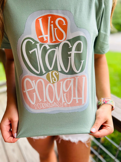 "His Grace is Enough: 2 Corinthians 12:9" Tee on Sage